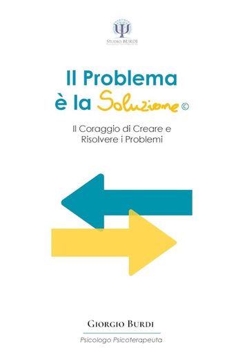 Copertina del libro Il Problema è la Soluzione di Giorgio Burdi